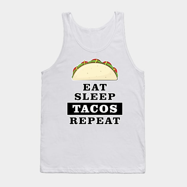 Eat Sleep Tacos Repeat - Funny Quote Tank Top by DesignWood Atelier